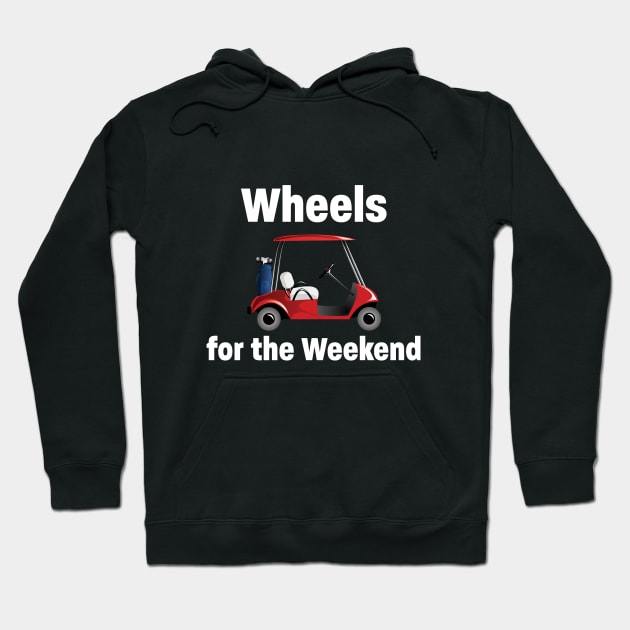 Golf - Wheels For The Weekend Hoodie by Kudostees